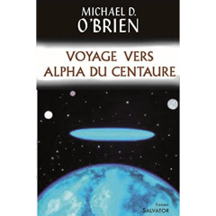 Voyage vers Alpha du Centaure - O'Brien Michael D ; Rabier-Poutous Carine