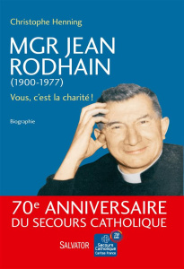 MGR JEAN RODHAIN - VOUS C'EST LA CHARITE ! - HENNING, CHRISTOPHE