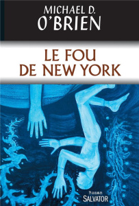 LE FOU DE NEW-YORK - O'BRIEN, MICHAEL