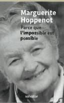 PARCE QUE L'IMPOSSIBLE EST POSSIBLE - HOPPENOT, MARGUERITE