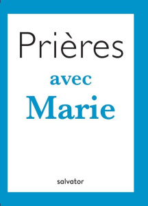 Prières avec Marie - Langres Isabelle