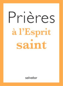 PRIERES A L'ESPRIT SAINT - ELET, PACOME