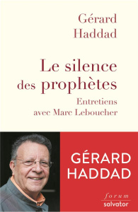 Le silence des prophètes - Haddad Gérard