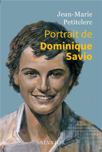 PORTRAIT DE DOMINIQUE SAVIO - PETITCLERC J-M.