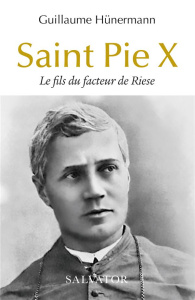 Saint Pie X. Le fils du facteur de Riese - Hünermann Guillaume ; Grandclaudon Marcel