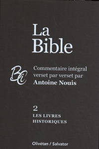 La Bible. Commentaire intégral verset par verset Volume 2, Les livres historiques - Nouis Antoine ; Billon Gérard