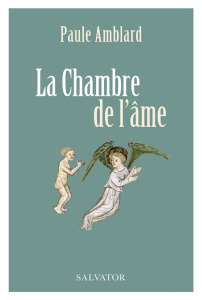 La Chambre de l'âme - Amblard Paule