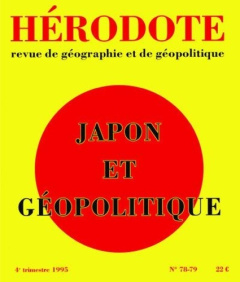 Hérodote N° 78/79 : Japon et géopolitique - REVUE HERODOTE