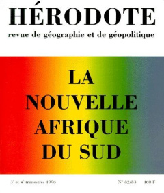 HERODOTE NUMERO 82/83 - LA NOUVELLE AFRIQUE DU SUD - REVUE HERODOTE