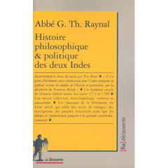 Histoire philosophique et politique des deux Indes - Raynal Guillaume-Thomas