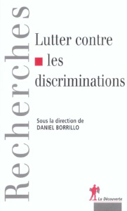 Lutter contre les discriminations - Borrillo Daniel
