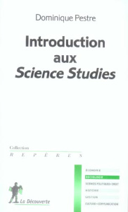 Introduction aux Science Studies - Pestre Dominique