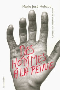 Des hommes à la peine - Hubaud Marie-José