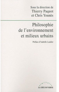 Philosophie de l'environnement et milieux urbains - Paquot Thierry ; Younès Chris ; Laudier Isabelle