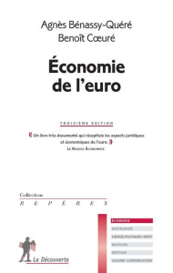Economie de l'euro. 3e édition - Bénassy-Quéré Agnès ; Coeuré Benoît
