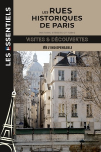 Les rues historiques de Paris. Visite & Découverte, Edition bilingue français-anglais - Varejka Pascal ; Ladoux Bernard ; Bird Jill