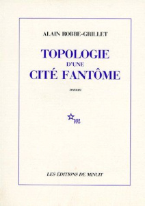 Topologie d'une cité fantôme - Robbe-Grillet Alain