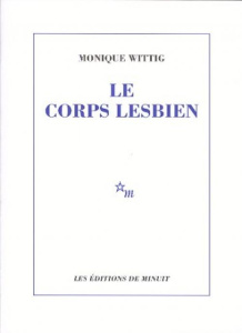 Le corps lesbien - Wittig Monique