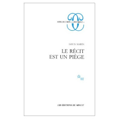 Le Récit est un piège - MARIN LOUIS