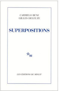 Superpositions. Richard III suivi de Un manifeste de moins - Bene Carmelo ; Deleuze Gilles