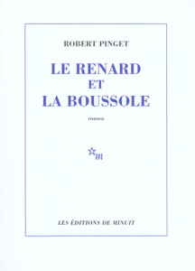 Le renard et la boussole - Pinget Robert