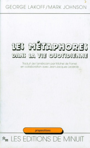 Les métaphores dans la vie quotidienne - Lakoff George ; Johnson Mark ; Fornel Michel de ;