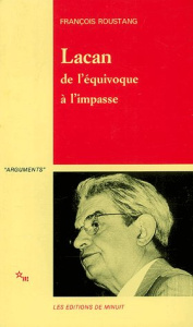 Lacan. De l'équivoque à l'impasse - Roustang François