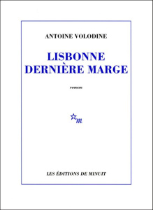 Lisbonne dernière marge - Volodine Antoine