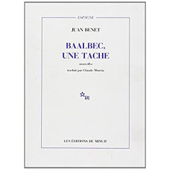 Baalbec, une tache. Et autres nouvelles - Benet Juan