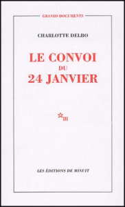 Le convoi du 24 janvier - Delbo Charlotte