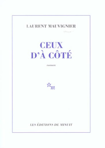 Ceux d'à côté - Mauvignier Laurent