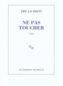 Ne pas toucher - Laurrent Eric