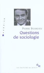 Questions de sociologie - Bourdieu Pierre