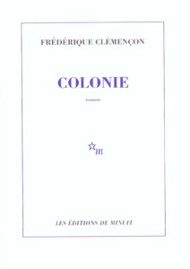 Colonie - Clémençon Frédérique