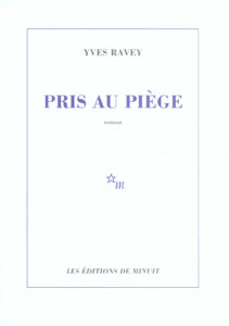 Pris au piège - Ravey Yves