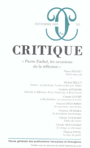 Critique N° 702, Novembre 2005 : Pierre Pachet, les occasions de la réflexion - Pachet Pierre ; Deguy Michel ; Lefebvre Frédéric ;