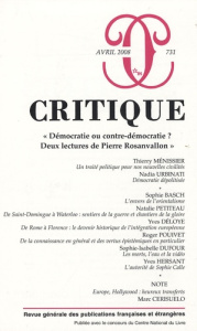 Critique N° 731, Avril 2008 : "Démocratie ou contre-démocratie ? Deux lectures de Pierre Rosanvallon - Ménissier Thierry ; Urbinati Nadia ; Basch Sophie