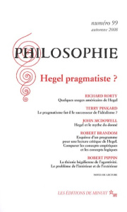 Philosophie N° 99, automne 2008 : Hegel pragmatiste ? - Rorty Richard ; Pinkard Terry P. ; McDowell John ;