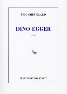Dino Egger - Chevillard Eric