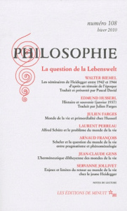Philosophie N° 108, Hiver 2010 : La question de la Lebenswelt - Biemel Walter ; Husserl Edmund ; Farges Julien ; P