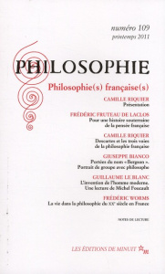 Philosophie N° 109, Printemps 2011 : Philosophie(s) française(s) - Riquier Camille ; Fruteau de Laclos Frédéric ; Bia