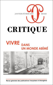 Critique N° 860-861, janvier-février 2019 : Vivre dans un monde abîmé - Roger Philippe