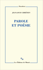 Parole et poésie - Chrétien Jean-Louis ; Laurent Jérôme
