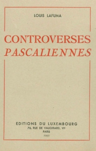 Controverses pascaliennes - Lafuma Louis