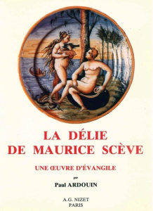La Délie de Maurice Scève - Ardouin Paul