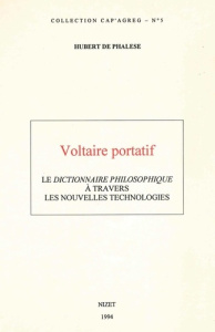 Voltaire portatif. Le Dictionnaire Philosophique à travers les nouvelles technologies - De Phalèse hubert
