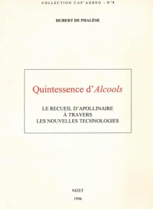 Quintessence d'"Alcools". Le recueil d'Apollinaire à travers les nouvelles technologies - Phalèse Hubert de