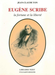 Eugène Scribe. La fortune et la liberté - Yon Jean-Claude