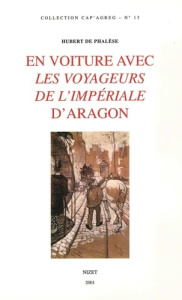 En voiture avec Les Voyageurs de l'impériale d'Aragon - Phalèse Hubert de