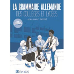 Grammaire allemande des collèges et lycées - Pastré Jean-Marc